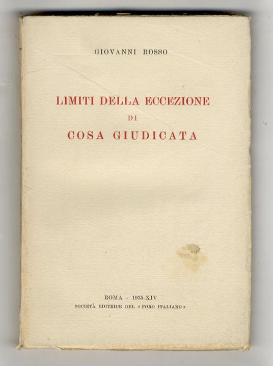 Limiti della eccezione di cosa giudicata - Giovanni Grosso - copertina
