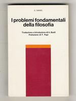 I problemi fondamentali della filosofia. Traduzione e introduzione di Antonio Banfi. Prefazione di Fulvio Papi