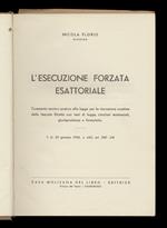 L' esecuzione forzata esattoriale. Commento teorico-pratico alla legge per la riscossione coattiva delle imposte dirette, con testi di legge, circolari ministeriali, giurisprudenza e formulario. T.U. 29 gennaio 1958, n. 645, art. 200-241