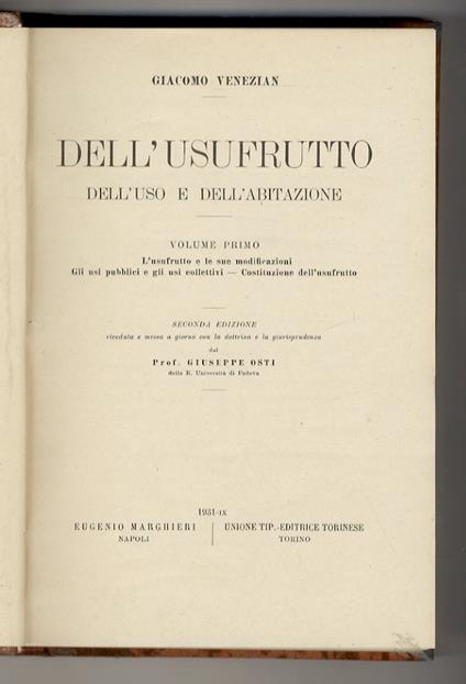 Dell'usufrutto, dell'uso e dell'abitazione. Volume primo: L'usufrutto e le sue modificazioni, Gli usi pubblici e gli usi collettivi, Costituzione dell'usufrutto. - Volume secondo:Diritti e obblighi dell'usufruttuario, L'usufrutto nel patrimonio dell' - copertina