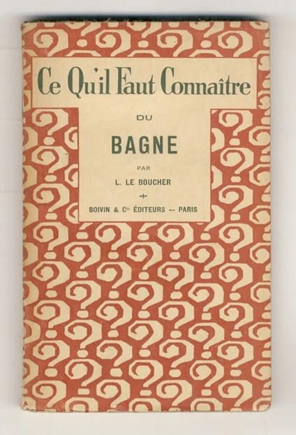 Ce qu'il faut connaitre du Bagne - copertina