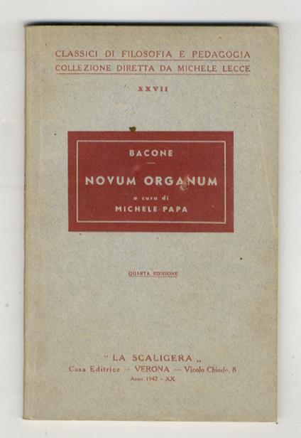 Novum Organum. (De interpretatione naturae sive de regno hominis). Passi scelti tradotti e annotati da Michele Papa - copertina