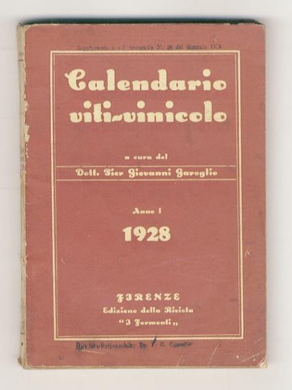 Calendario viti-vinicolo 1928. Comprende: Calendario civile -Calendario fiscale - Calendario viticolo - Calendario vinicolo - Varietà, dati, novità tecniche, ecc. Anno 1° - copertina