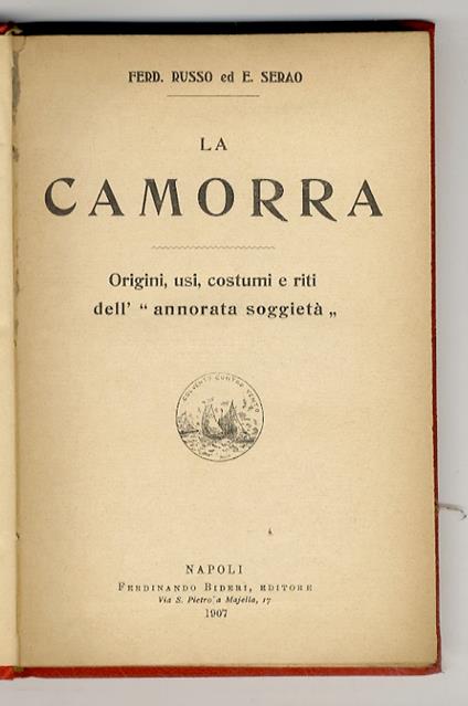 camorra. Origini, usi, costumi e riti dell'"annorata soggietà" - copertina