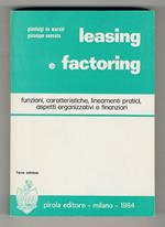 Leasing e factoring. Funzioni, caratteristiche, lineamenti pratici, aspetti organizzativi e finanziari. Terza edizione