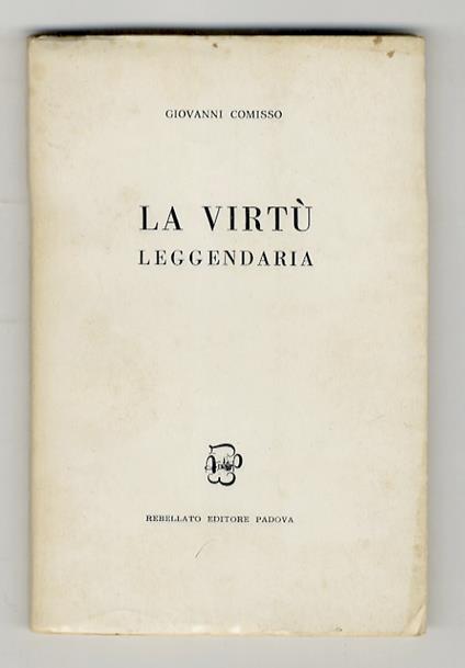 virtù leggendaria - Giovanni Comisso - copertina