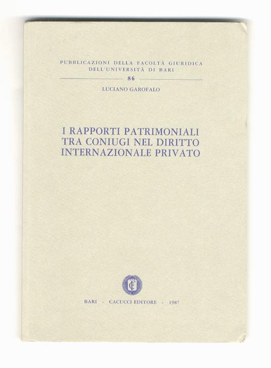I rapporti patrimoniali tra coniugi nel diritti privato - Luciano Garofalo - copertina