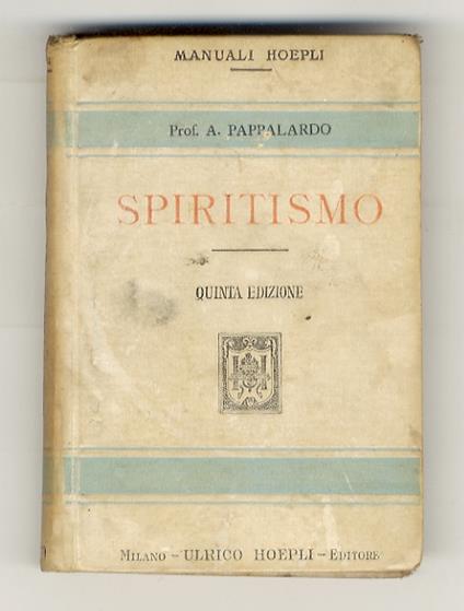 Spiritismo. Quinta edizione riveduta ed aumentata - Armando Pappalardo - copertina