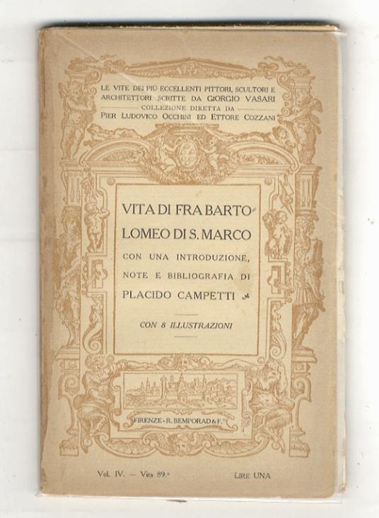Vita di fra Bartolomeo di S. Marco. Con una introduzione, note e bibliografia di Placido Campetti - Giorgio Vasari - copertina