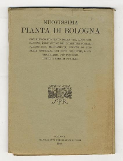 NUOVISSIMA pianta di Bologna. Con Elenco completo delle vie, loro ubicazione, indicazione dei quartieri postali, parrocchie, mandamenti, sezioni di pubblica sicurezza cui sono soggette, linea tramviaria più prossima, uffici e servizi pubblici - copertina