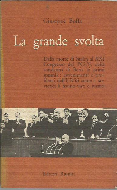 grande svolta - Dalla morte di Stalin al XXI Congresso del PCUS - Giuseppe Boffa - copertina