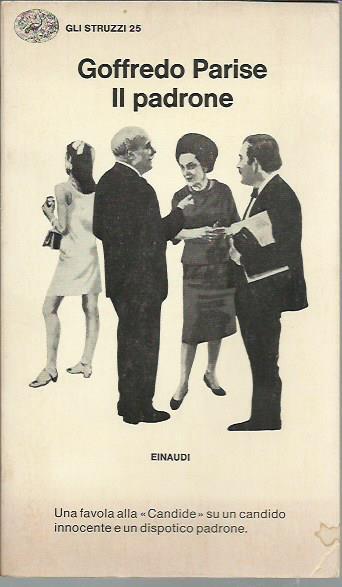 Il padrone. Favola alla candide su un candido innocente e un dispotico padrone - Goffredo Parise - copertina