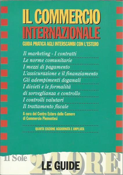 Il commercio internazionale : guida pratica agli interscambi con l'estero - copertina