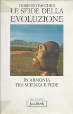 Le sfide della evoluzione. In armonia tra scienza e fede