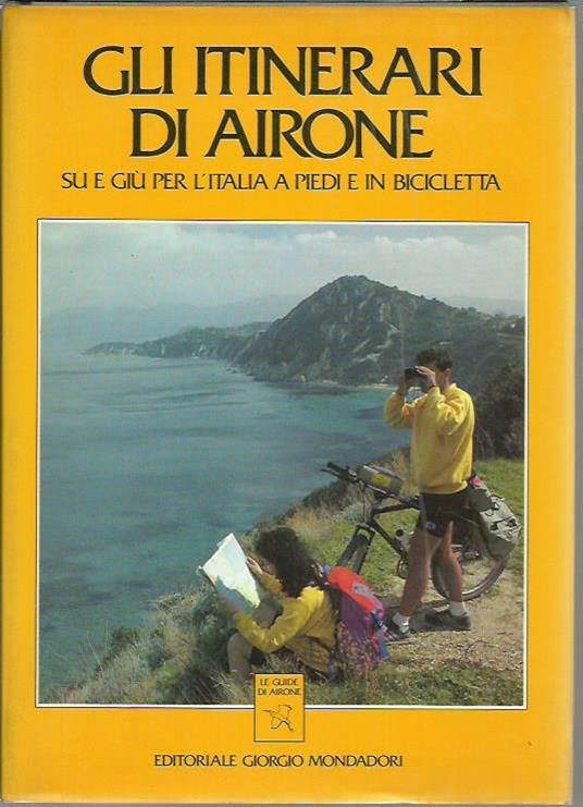 Gli itinerari di Airone - Su e giù per l'Italia a piedi e in bicicletta - copertina