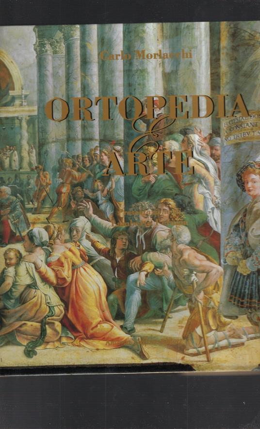 Ortopedia E Arte - Carlo Morlacchi - copertina