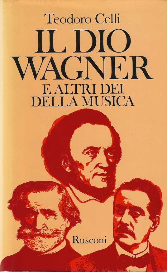 Il dio wagner - Teodoro Celli - copertina