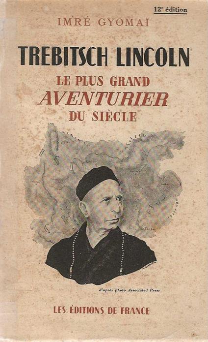Trebitsch Lincoln le plus grand aventurier du siecle - copertina