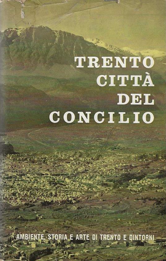 Trento città del concilio - Aldo Gorfer - copertina