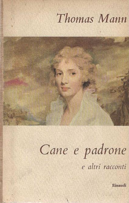 Cane e padrone e altri racconti - Thomas Mann - copertina