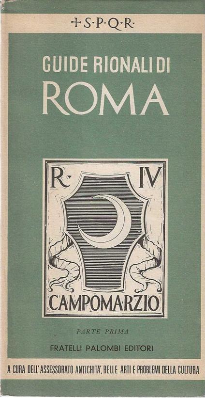Guide Rionali di Roma - Campo Marzio (Parte Prima) - copertina