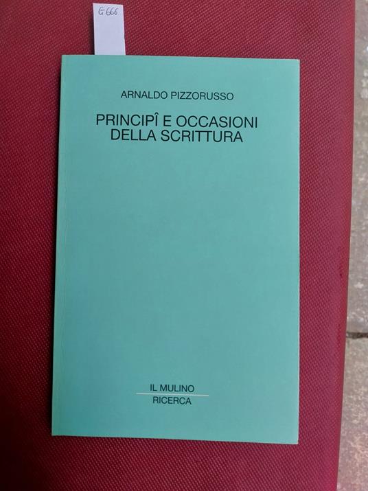 Principi e occasioni della scrittura - Arnaldo Pizzorusso - copertina