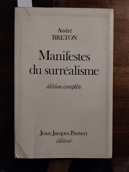 Manifestes du surrealisme. Edition complete - André Breton - copertina