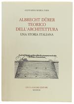 Albrecht Durer Teorico Dell'Architettura. Una Storia Italiana