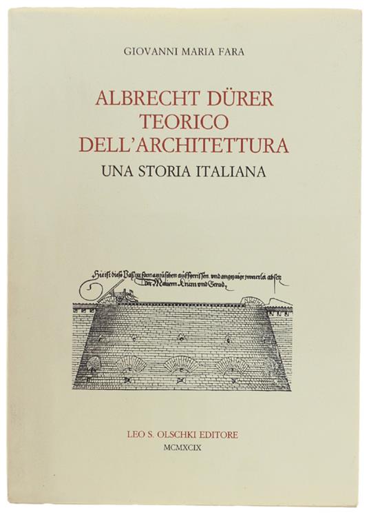 Albrecht Durer Teorico Dell'Architettura. Una Storia Italiana - Giovanni Maria Fara - copertina