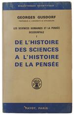De L'Histoire Des Sciences A L'Histoire De La Pensee. Les Sciences Humaines Et La Pensée Occidentale - Volume 1