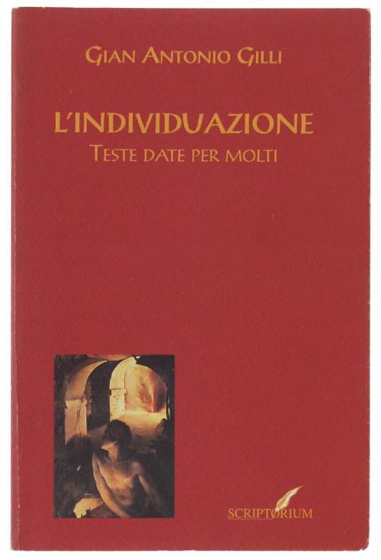L' Individuazione. Teste Date Per Molti - Gian Antonio Gilli - copertina