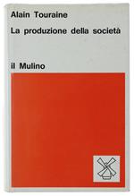 Produzione Della Società - Touraine Alain - Mulino, - 1975