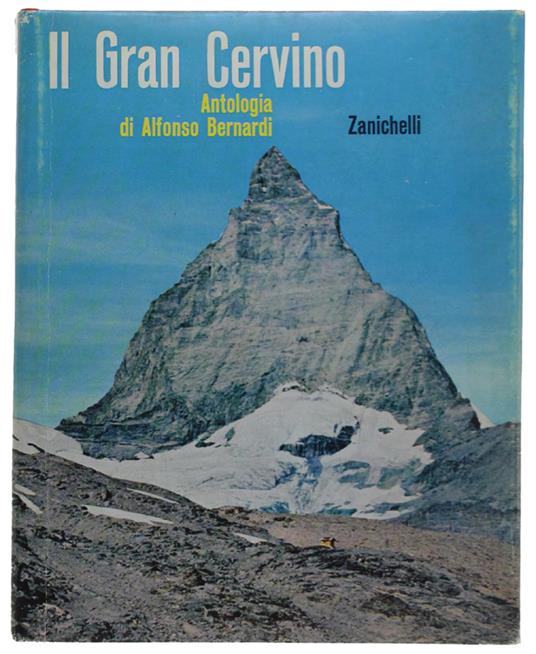 Il Gran Cervino [Prima Edizione] - Bernardi Alfonso - copertina
