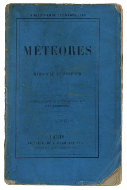 Les Meteores. Illustré De 23 Vignettes Sur Bois Par Lebreton [2Me Édition] - Margollé Et Zurcher - Hachette, Bibliothèque Des Merveilles, - 1867 - copertina