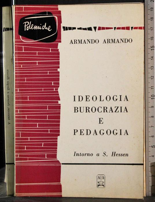 Ideologia burocrazia e pedagogia - Armando Armento - copertina