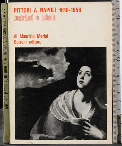Pittori a Napoli 1610-1656. Contributi e schede - Maurizio Marini - copertina