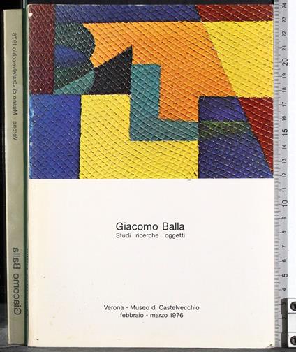 Studi ricerche oggetti. Museo di Castelvecchio - Giacomo Balla - copertina