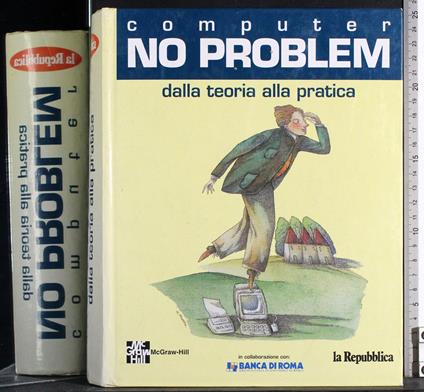 Computer no problem. Dalla teoria alla pratica - copertina