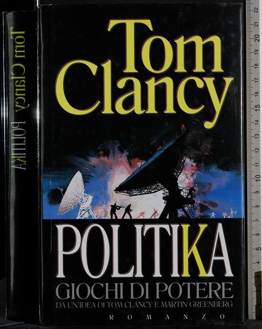 Politika. Giochi di potere - Tom Clancy - copertina
