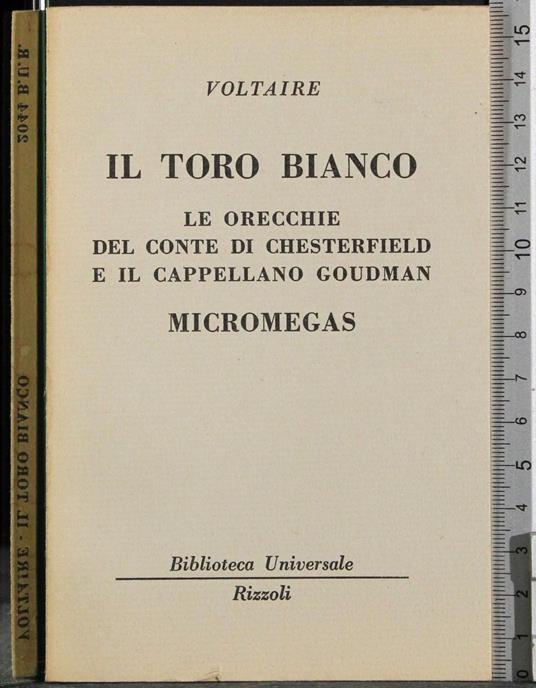 Il toro bianco. Orecchie del conte di Chesterfield - Voltaire - copertina