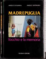 MadrePuglia. L'occhio e la memoria