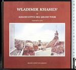 Wladimir Khasiev e Albano città del grand Tour