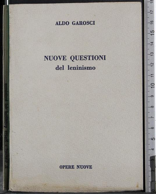 Nuove questioni del leninismo - Aldo Garosci - copertina