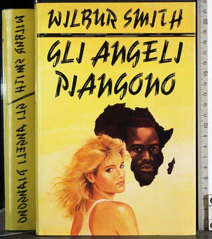 Gli angeli piangono - Wilbur Smith - copertina