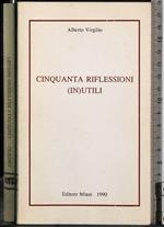 Cinquanta riflessioni (in)utili