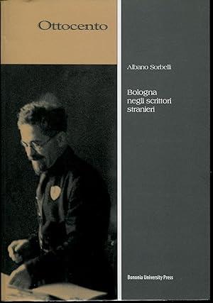 Bologna Negli Scrittori Stranieri - Albano Sorbelli - copertina