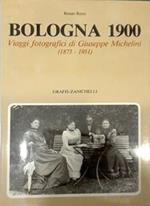 BOLOGNA 1900. Viaggi fotografici di Giuseppe Michelini (1873-1951)