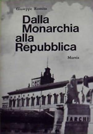 Dalla Monarchia Alla Repubblica - Giuseppe Romita - copertina