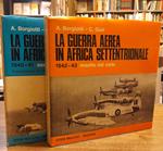 Guerra Aerea In Africa Settentrionale. Assalto Dal Cielo (2 Volumi). I. 1940-41. Ii. 1942-43