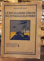 Le OPERAZIONI LIBICHE SUL 29 PARALLELO NORD. Riassunto e saggio critico